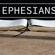 Ephesians- Conclusion